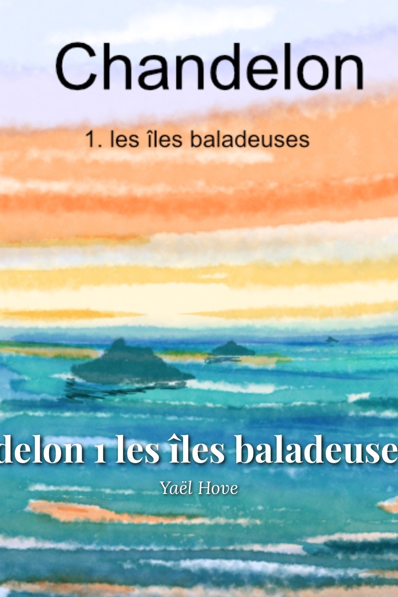 Chandelon 1 les îles baladeuses